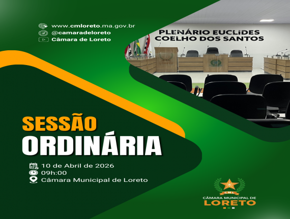 7ª Sessão Ordinária da Câmara Municipal de Loreto de 2026