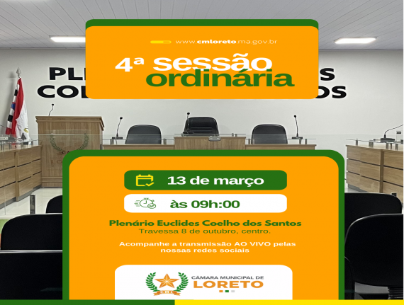 4ª Sessão Ordinária da Câmara Municipal de Loreto de 2026