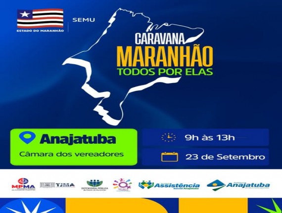 Caravana Maranhão Todos por Elas levará ações para mulheres em Anajatuba