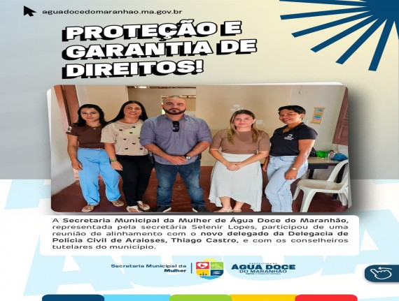 Água Doce do Maranhão une forças para ampliar a proteção de mulheres, crianças e adolescentes