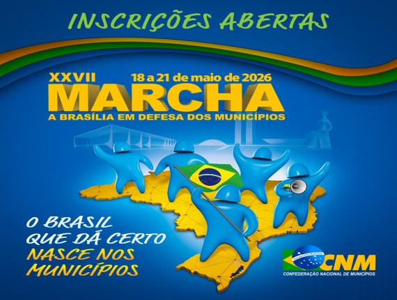 Marcha: “O Brasil que dá certo nasce nos Municípios” será o tema do evento
