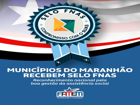 FAMEM celebra reconhecimento nacional de gestões municipais na aplicação de recursos sociais