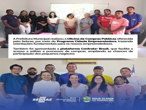 Prefeitura de Nova Olinda do Maranhão promoveu a I Oficina de Compras Públicas oferecida pelo Sebrae