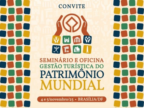 Abertas as inscrições para Seminário & Oficina Gestão Turística do Patrimônio Mundial; participação gratuita
