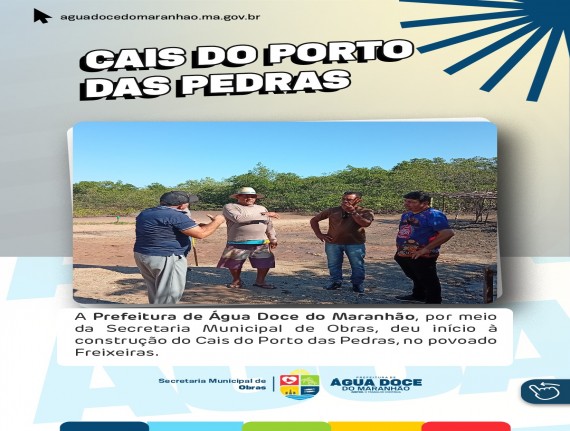 Novo cais começa a ser construído no povoado Freixeiras, em Água Doce do Maranhão