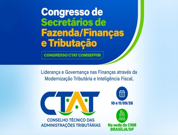 Congresso Nacional de Secretários de Fazenda, Finanças e Tributação acontecerá nos dias 10 e 11 de setembro; participe