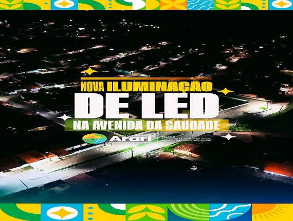 Prefeitura de Arari inicia modernização da iluminação pública com substituição por luminárias de LED na Avenida da Saudade