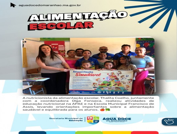 Água Doce do Maranhão promove educação nutricional em escolas e na APAE com ações da alimentação escolar