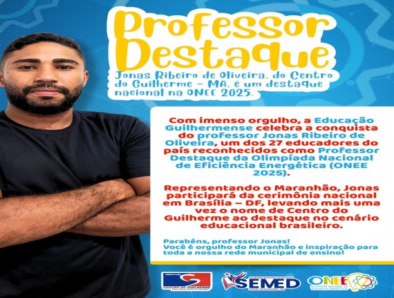 Professor de Centro do Guilherme é Destaque Nacional