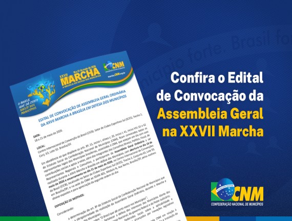 CNM convoca Municípios filiados para Assembleia Geral na XXVII Marcha