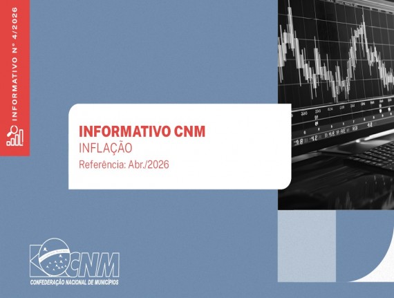 Informativo CNM: inflação de abril sobe 0,67% no mês e apresenta alta de 4,39% no acumulado de 12 meses