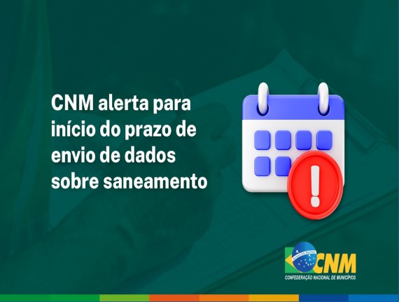 CNM alerta para início do prazo de envio de dados sobre saneamento
