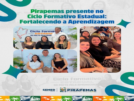 Prefeitura de Pirapemas participa do Ciclo Formativo Estadual do Pacto pela Aprendizagem