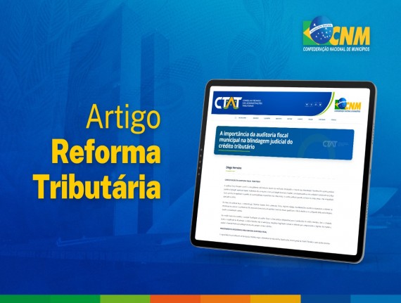 Artigo destaca a importância da auditoria fiscal na segurança jurídica do crédito tributário municipal