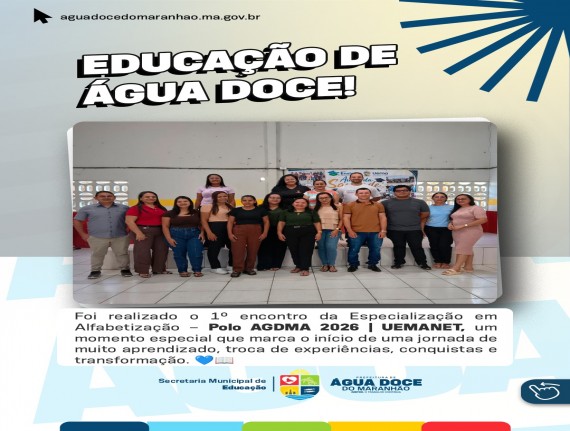 Água Doce do Maranhão recebe 1º encontro da Especialização em Alfabetização
