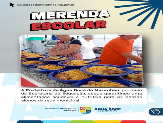 Em Água Doce: Merenda escolar de qualidade é compromisso com o futuro!