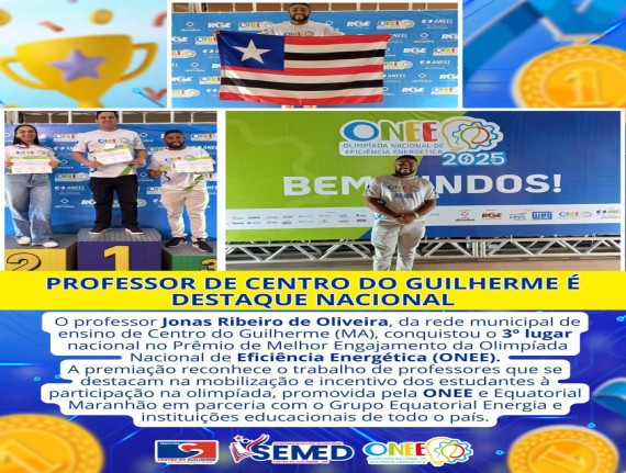 Professor de Centro do Guilherme conquista medalha de bronze na Olimpíada Nacional de Eficiência Energética (ONEE)