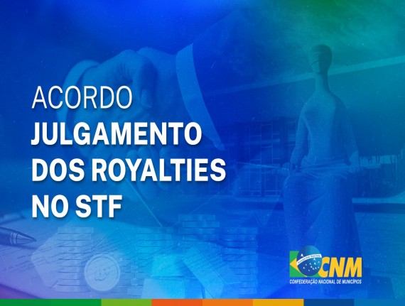 Royalties: CNM e 19 Estados fecham acordo para análise do Plenário do STF