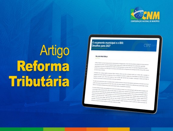 Desafios do orçamento municipal e o IBS são temas de novo artigo do CTAT